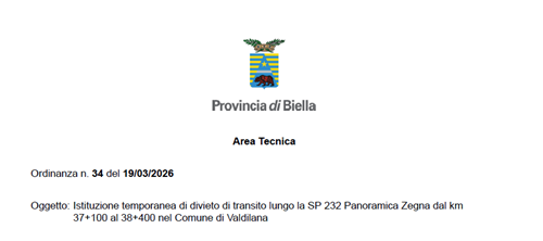 Ordinanza della Provincia di Biella - Istituzione temporanea di divieto di transito lungo la SP 232 Panoramica Zegna dal km 37+100 al 38+400 nel Comune di Valdilana
